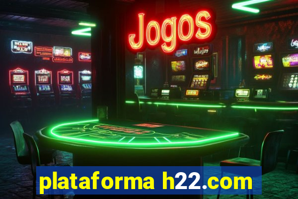 plataforma h22.com